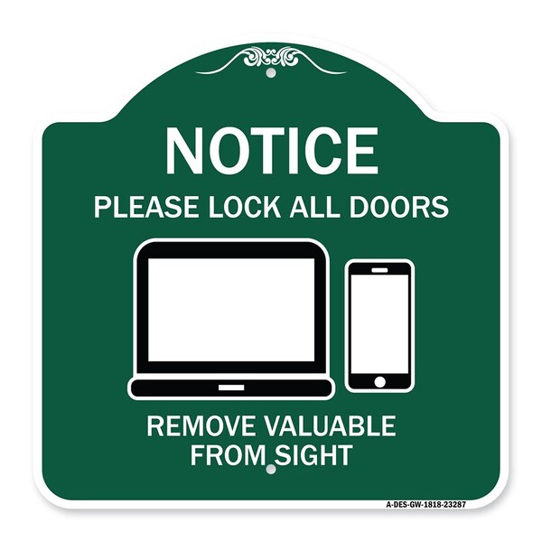 Please Lock All Doors Remove Valuables from Sight, Green & White Alum Sign, 18" x 18", GW-1818-23287